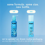 an infographic showing the updated dream routine bottle: same formula, same size, new bottle. we've updated our dream routine packaging. you may receive the old or new bottle as we transition. 